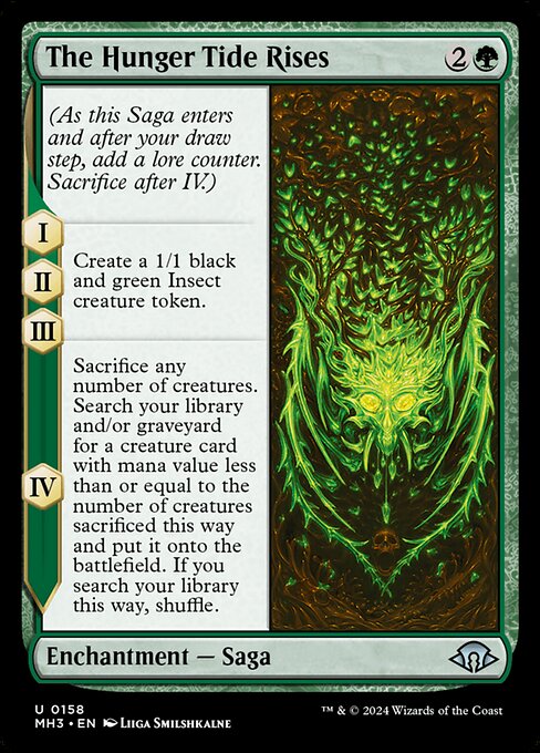 (As this Saga enters and after your draw step, add a lore counter. Sacrifice after IV.)
I, II, III — Create a 1/1 black and green Insect creature token.
IV — Sacrifice any number of creatures. Search your library and/or graveyard for a creature card with mana value less than or equal to the number of creatures sacrificed this way and put it onto the battlefield. If you search your library this way, shuffle.