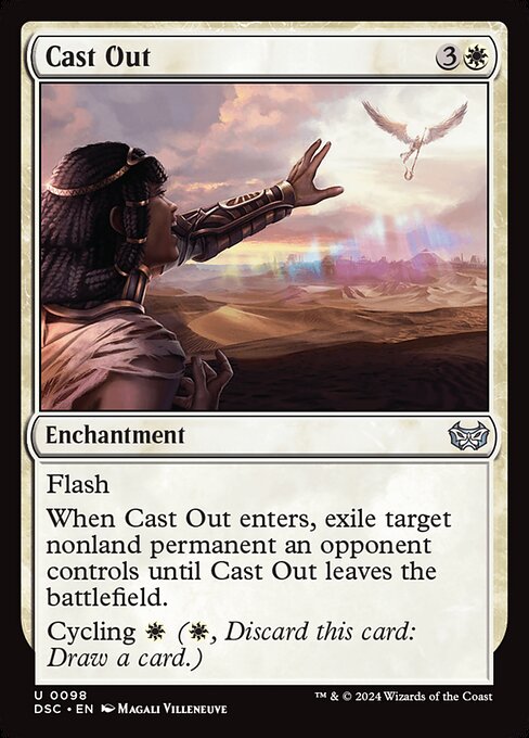 Flash
When Cast Out enters, exile target nonland permanent an opponent controls until Cast Out leaves the battlefield.
Cycling {W} ({W}, Discard this card: Draw a card.)