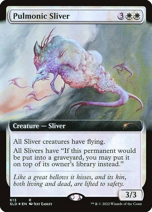 All Sliver creatures have flying.
All Slivers have "If this permanent would be put into a graveyard, you may put it on top of its owner's library instead."