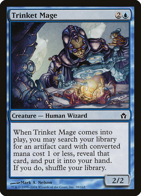 When Trinket Mage enters the battlefield, you may search your library for an artifact card with mana value 1 or less, reveal that card, put it into your hand, then shuffle.