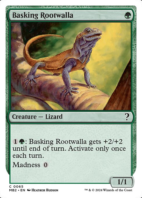 {1}{G}: Basking Rootwalla gets +2/+2 until end of turn. Activate only once each turn.
Madness {0} (If you discard this card, discard it into exile. When you do, cast it for its madness cost or put it into your graveyard.)
