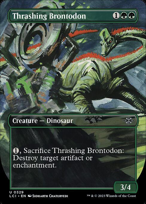 {1}, Sacrifice Thrashing Brontodon: Destroy target artifact or enchantment.