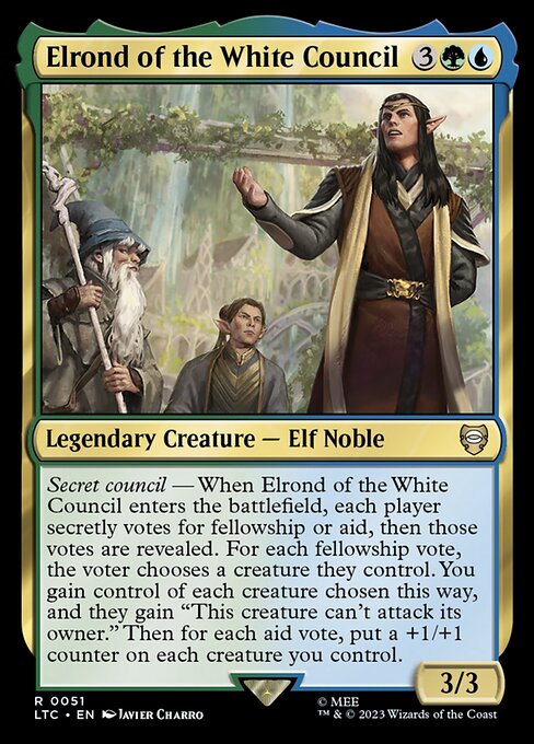 Secret council — When Elrond of the White Council enters the battlefield, each player secretly votes for fellowship or aid, then those votes are revealed. For each fellowship vote, the voter chooses a creature they control. You gain control of each creature chosen this way, and they gain "This creature can't attack its owner." Then for each aid vote, put a +1/+1 counter on each creature you control.