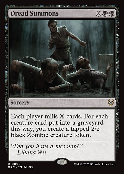 Each player mills X cards. For each creature card put into a graveyard this way, you create a tapped 2/2 black Zombie creature token. (To mill a card, a player puts the top card of their library into their graveyard.)