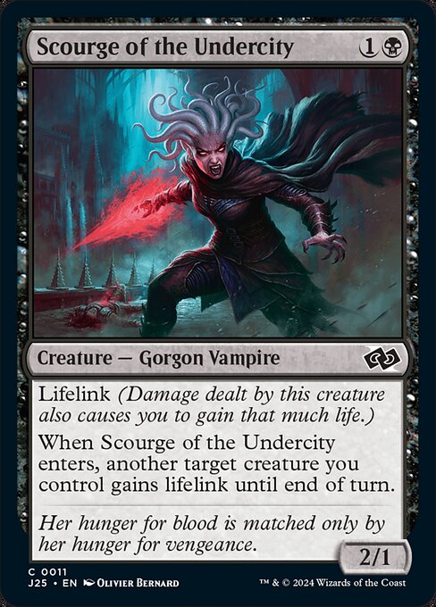 Lifelink (Damage dealt by this creature also causes you to gain that much life.)
When Scourge of the Undercity enters, another target creature you control gains lifelink until end of turn.