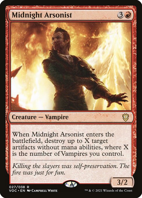 When Midnight Arsonist enters the battlefield, destroy up to X target artifacts without mana abilities, where X is the number of Vampires you control.