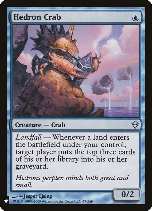 Landfall — Whenever a land enters the battlefield under your control, target player mills three cards.