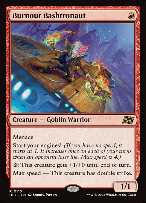 Menace
Start your engines! (If you have no speed, it starts at 1. It increases once on each of your turns when an opponent loses life. Max speed is 4.)
{2}: This creature gets +1/+0 until end of turn.
Max speed — This creature has double strike.