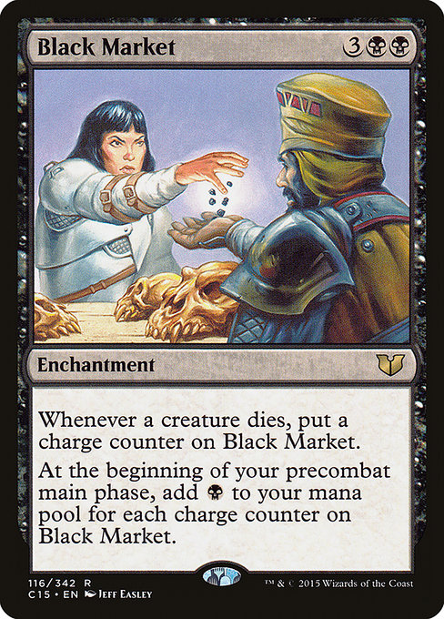 Whenever a creature dies, put a charge counter on Black Market.
At the beginning of your precombat main phase, add {B} for each charge counter on Black Market.