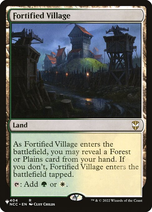 As Fortified Village enters the battlefield, you may reveal a Forest or Plains card from your hand. If you don't, Fortified Village enters the battlefield tapped.
{T}: Add {G} or {W}.
