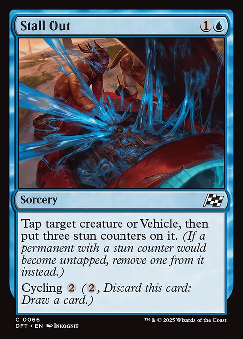 Tap target creature or Vehicle, then put three stun counters on it. (If a permanent with a stun counter would become untapped, remove one from it instead.)
Cycling {2} ({2}, Discard this card: Draw a card.)