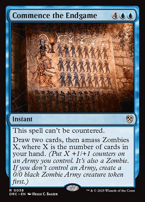 This spell can't be countered.
Draw two cards, then amass Zombies X, where X is the number of cards in your hand. (Put X +1/+1 counters on an Army you control. It's also a Zombie. If you don't control an Army, create a 0/0 black Zombie Army creature token first.)