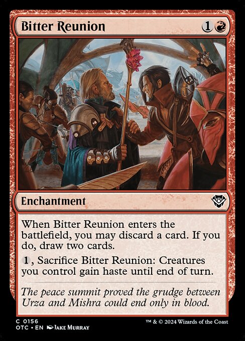 When Bitter Reunion enters the battlefield, you may discard a card. If you do, draw two cards.
{1}, Sacrifice Bitter Reunion: Creatures you control gain haste until end of turn.