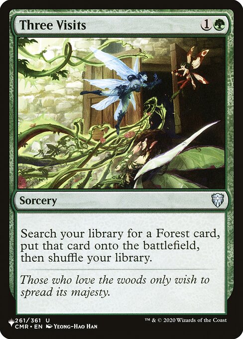 Search your library for a Forest card, put it onto the battlefield, then shuffle.