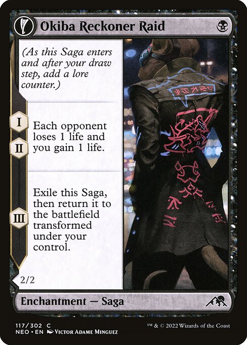 (As this Saga enters and after your draw step, add a lore counter.)
I, II — Each opponent loses 1 life and you gain 1 life.
III — Exile this Saga, then return it to the battlefield transformed under your control.   Menace
Vehicles you control have menace. (They can't be blocked except by two or more creatures.)