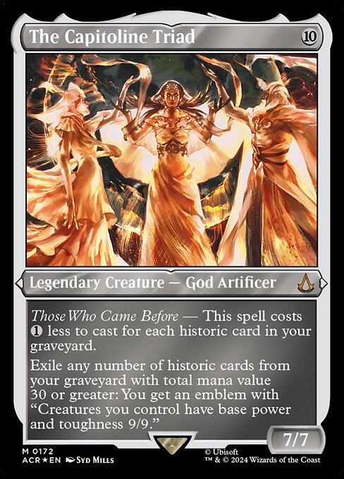 Those Who Came Before — This spell costs {1} less to cast for each historic card in your graveyard. (Artifacts, legendaries, and Sagas are historic.)
Exile any number of historic cards from your graveyard with total mana value 30 or greater: You get an emblem with "Creatures you control have base power and toughness 9/9."