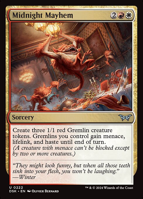 Create three 1/1 red Gremlin creature tokens. Gremlins you control gain menace, lifelink, and haste until end of turn. (A creature with menace can't be blocked except by two or more creatures.)