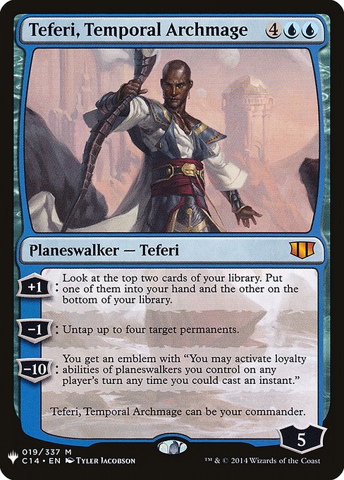 +1: Look at the top two cards of your library. Put one of them into your hand and the other on the bottom of your library.
−1: Untap up to four target permanents.
−10: You get an emblem with "You may activate loyalty abilities of planeswalkers you control on any player's turn any time you could cast an instant."
Teferi, Temporal Archmage can be your commander.