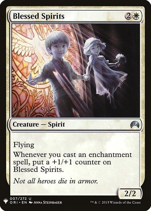 Flying
Whenever you cast an enchantment spell, put a +1/+1 counter on Blessed Spirits.
