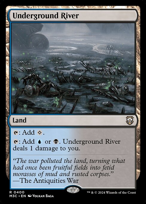 {T}: Add {C}.
{T}: Add {U} or {B}. Underground River deals 1 damage to you.