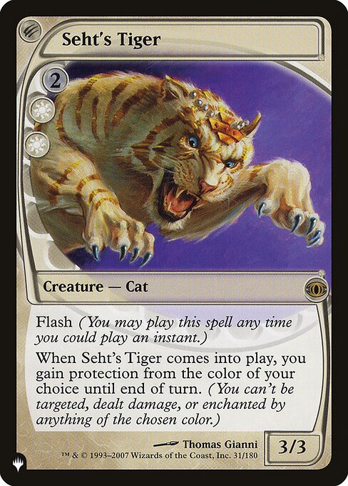 Flash (You may cast this spell any time you could cast an instant.)
When Seht's Tiger enters, you gain protection from the color of your choice until end of turn. (You can't be targeted, dealt damage, or enchanted by anything of the chosen color.)