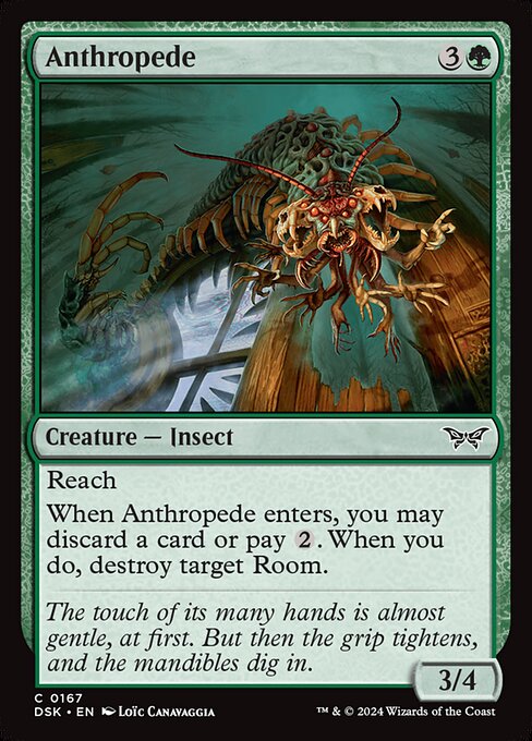 Reach
When Anthropede enters, you may discard a card or pay {2}. When you do, destroy target Room.