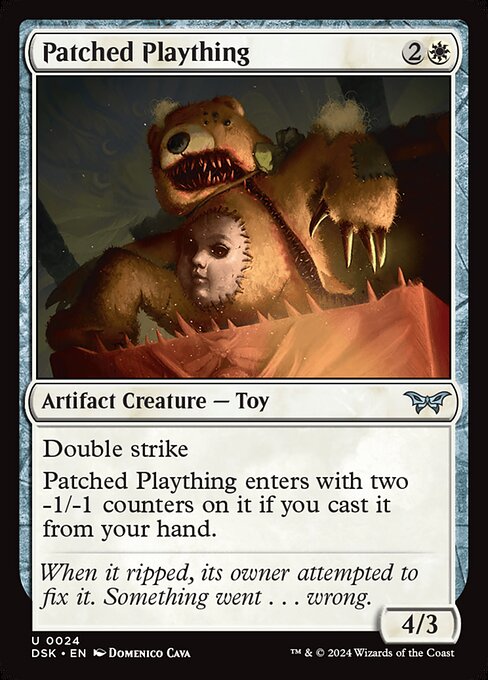 Double strike
Patched Plaything enters with two -1/-1 counters on it if you cast it from your hand.