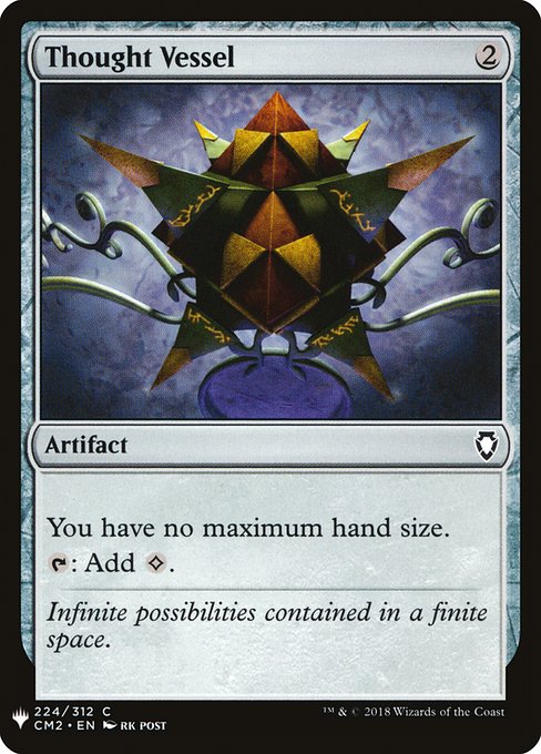 You have no maximum hand size.
{T}: Add {C}.