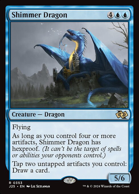 Flying
As long as you control four or more artifacts, Shimmer Dragon has hexproof. (It can't be the target of spells or abilities your opponents control.)
Tap two untapped artifacts you control: Draw a card.