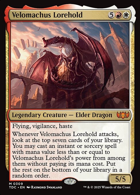 Flying, vigilance, haste
Whenever Velomachus Lorehold attacks, look at the top seven cards of your library. You may cast an instant or sorcery spell with mana value less than or equal to Velomachus Lorehold's power from among them without paying its mana cost. Put the rest on the bottom of your library in a random order.