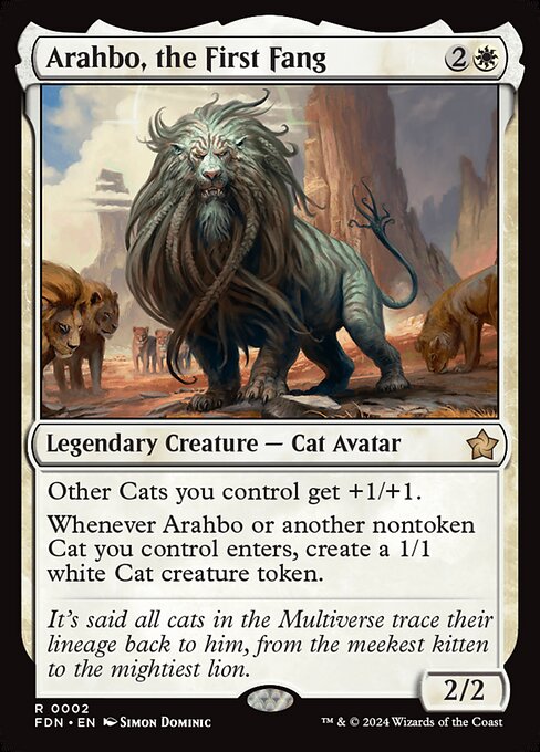Other Cats you control get +1/+1.
Whenever Arahbo or another nontoken Cat you control enters, create a 1/1 white Cat creature token.