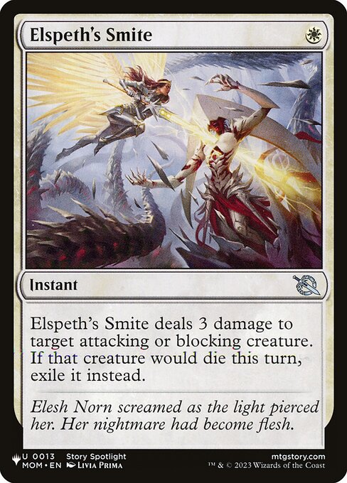 Elspeth's Smite deals 3 damage to target attacking or blocking creature. If that creature would die this turn, exile it instead.