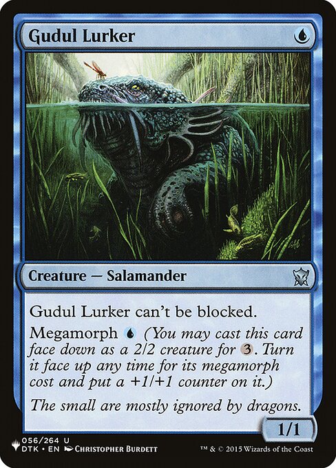 Gudul Lurker can't be blocked.
Megamorph {U} (You may cast this card face down as a 2/2 creature for {3}. Turn it face up any time for its megamorph cost and put a +1/+1 counter on it.)