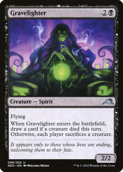 Flying
When Gravelighter enters the battlefield, draw a card if a creature died this turn. Otherwise, each player sacrifices a creature.