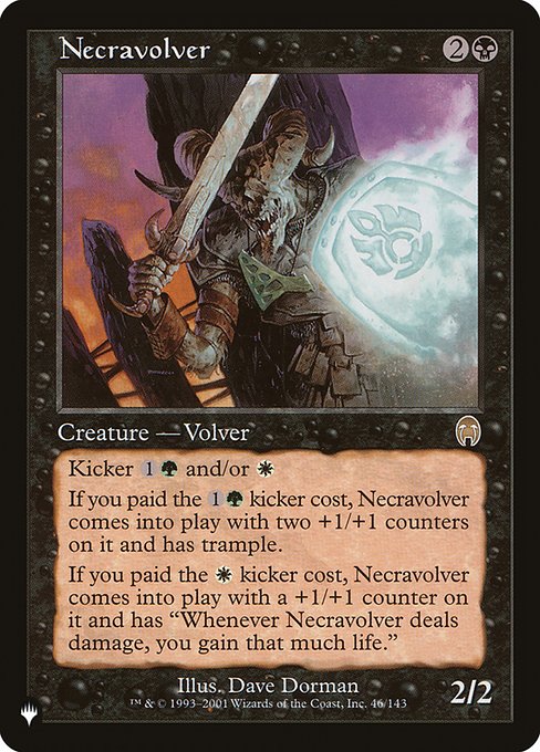 Kicker {1}{G} and/or {W} (You may pay an additional {1}{G} and/or {W} as you cast this spell.)
If Necravolver was kicked with its {1}{G} kicker, it enters with two +1/+1 counters on it and with trample.
If Necravolver was kicked with its {W} kicker, it enters with a +1/+1 counter on it and with "Whenever Necravolver deals damage, you gain that much life."