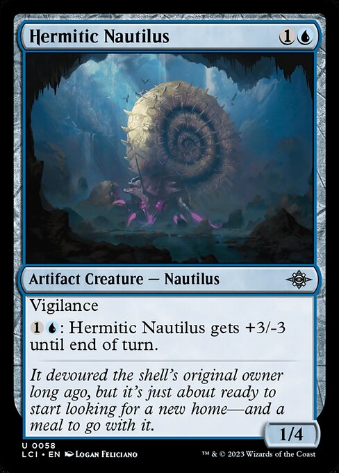 Vigilance
{1}{U}: Hermitic Nautilus gets +3/-3 until end of turn.