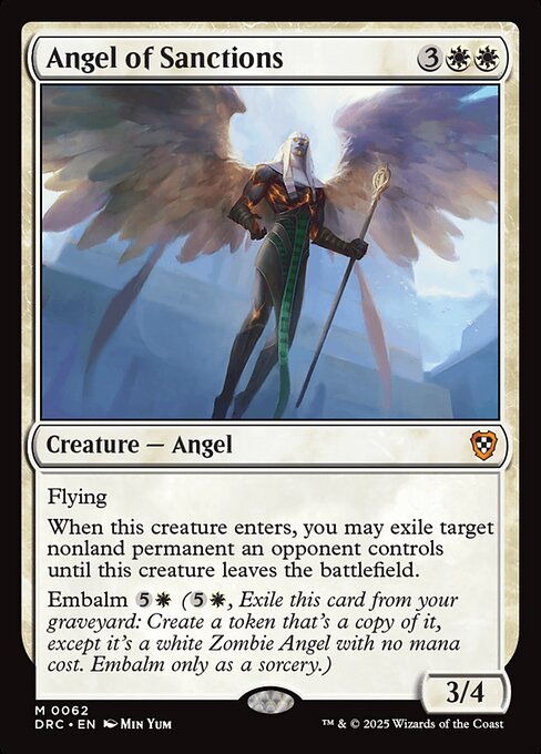 Flying
When this creature enters, you may exile target nonland permanent an opponent controls until this creature leaves the battlefield.
Embalm {5}{W} ({5}{W}, Exile this card from your graveyard: Create a token that's a copy of it, except it's a white Zombie Angel with no mana cost. Embalm only as a sorcery.)