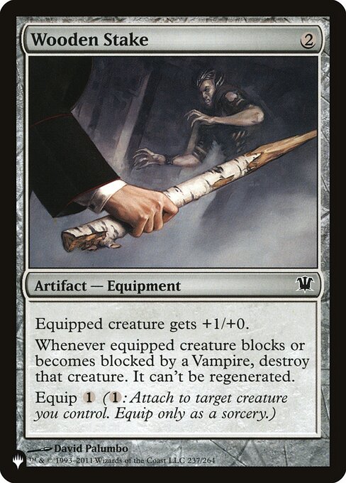 Equipped creature gets +1/+0.
Whenever equipped creature blocks or becomes blocked by a Vampire, destroy that creature. It can't be regenerated.
Equip {1} ({1}: Attach to target creature you control. Equip only as a sorcery.)
