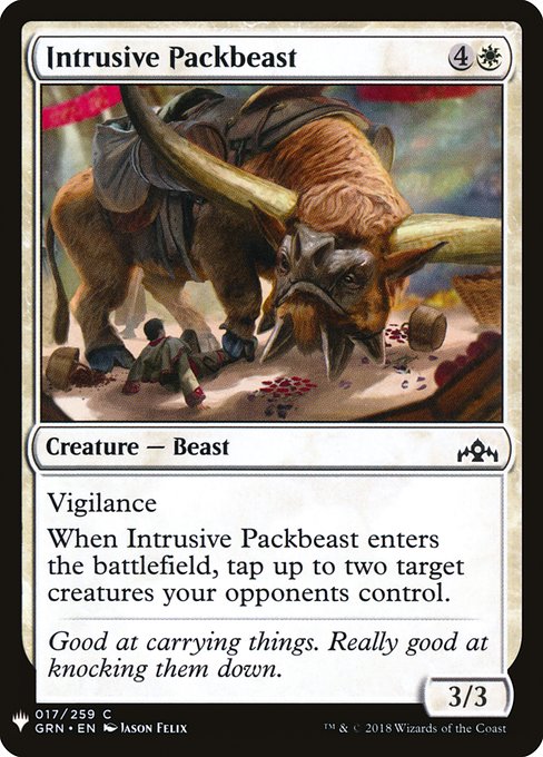 Vigilance
When Intrusive Packbeast enters the battlefield, tap up to two target creatures your opponents control.