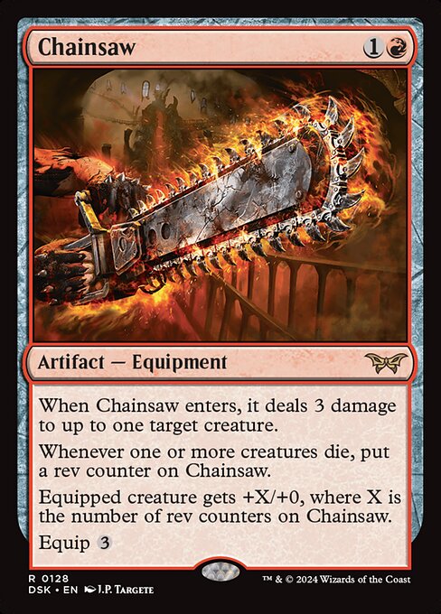 When Chainsaw enters, it deals 3 damage to up to one target creature.
Whenever one or more creatures die, put a rev counter on Chainsaw.
Equipped creature gets +X/+0, where X is the number of rev counters on Chainsaw.
Equip {3}