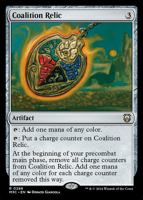 {T}: Add one mana of any color.
{T}: Put a charge counter on Coalition Relic.
At the beginning of your first main phase, remove all charge counters from Coalition Relic. Add one mana of any color for each charge counter removed this way.
