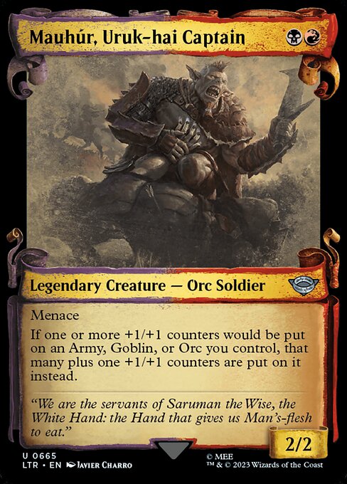 Menace
If one or more +1/+1 counters would be put on an Army, Goblin, or Orc you control, that many plus one +1/+1 counters are put on it instead.