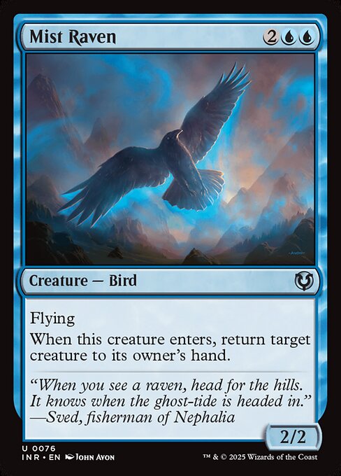 Flying
When Mist Raven enters, return target creature to its owner's hand.