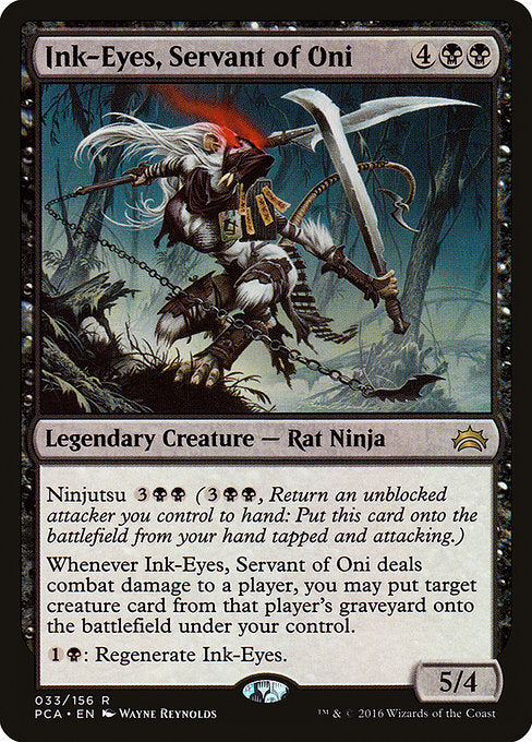 Ninjutsu {3}{B}{B} ({3}{B}{B}, Return an unblocked attacker you control to hand: Put this card onto the battlefield from your hand tapped and attacking.)
Whenever Ink-Eyes, Servant of Oni deals combat damage to a player, you may put target creature card from that player's graveyard onto the battlefield under your control.
{1}{B}: Regenerate Ink-Eyes.