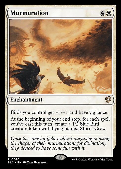 Birds you control get +1/+1 and have vigilance.
At the beginning of your end step, for each spell you've cast this turn, create a 1/2 blue Bird creature token with flying named Storm Crow.
