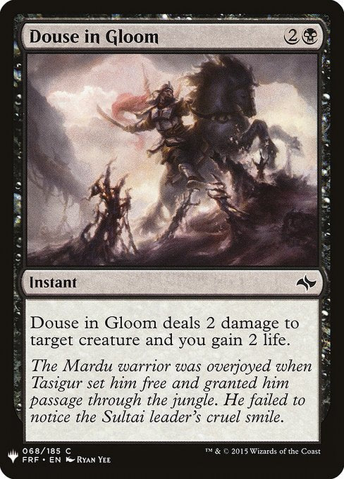 Douse in Gloom deals 2 damage to target creature and you gain 2 life.