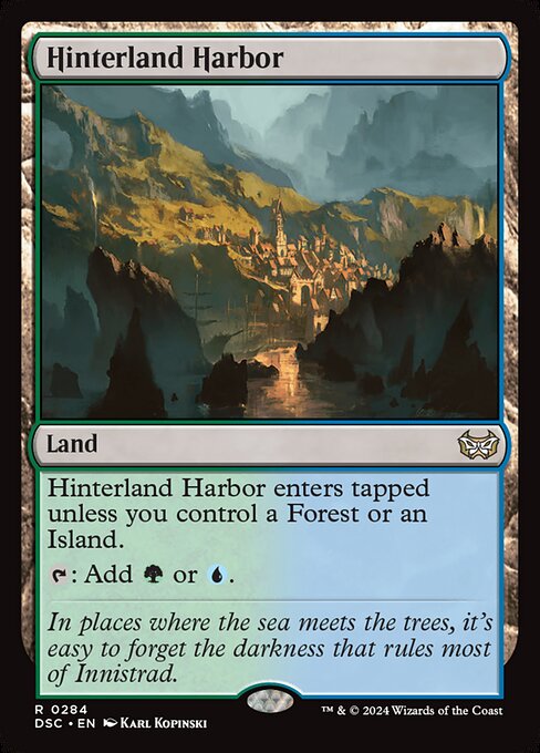 Hinterland Harbor enters tapped unless you control a Forest or an Island.
{T}: Add {G} or {U}.