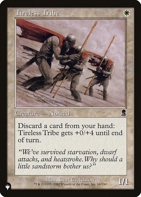 Discard a card: Tireless Tribe gets +0/+4 until end of turn.