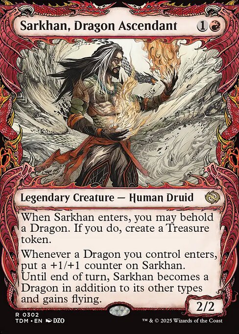 When Sarkhan enters, you may behold a Dragon. If you do, create a Treasure token. (To behold a Dragon, choose a Dragon you control or reveal a Dragon card from your hand.)
Whenever a Dragon you control enters, put a +1/+1 counter on Sarkhan. Until end of turn, Sarkhan becomes a Dragon in addition to its other types and gains flying.