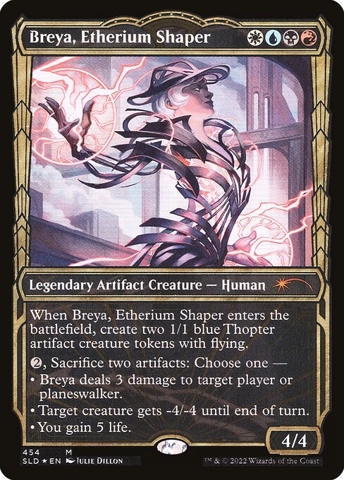 When Breya, Etherium Shaper enters the battlefield, create two 1/1 blue Thopter artifact creature tokens with flying.
{2}, Sacrifice two artifacts: Choose one —
• Breya deals 3 damage to target player or planeswalker.
• Target creature gets -4/-4 until end of turn.
• You gain 5 life.